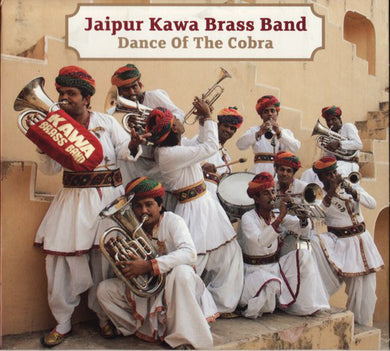 Jaipur Kawa Brass Band - Dance Of The Cobra