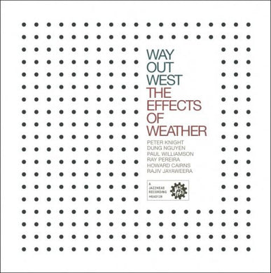 Way Out West - The Effects Of Weather