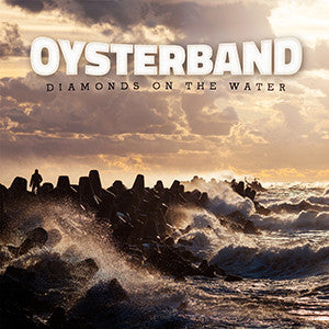 Oysterband - Diamonds On The Water