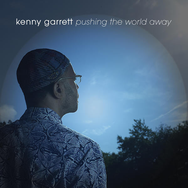 Kenny Garrett - Pushing The World Away