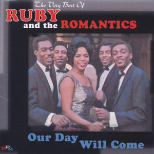Ruby And The Romantics - Our Day Will Come: Very Best Of