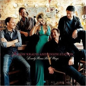 Alison Krauss & Union Station - Lonely Runs Both Ways