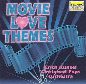 Cincinnati Pops Orchestra / Erich Kunzel - Movie Love Themes