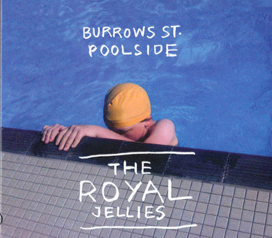 The Royal Jellies - Burrows St. Poolside