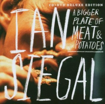 Ian Siegal - A Bigger Plate Of Meat & Potatoes