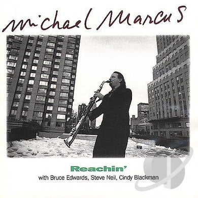Michael Marcus - Reachin'