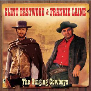 Clint Eastwood / Frankie Laine - Singing Cowboys