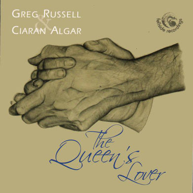 Greg Russell / Ciaran Algar - The Queen’s Lover