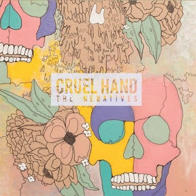 Cruel Hand - The Negatives