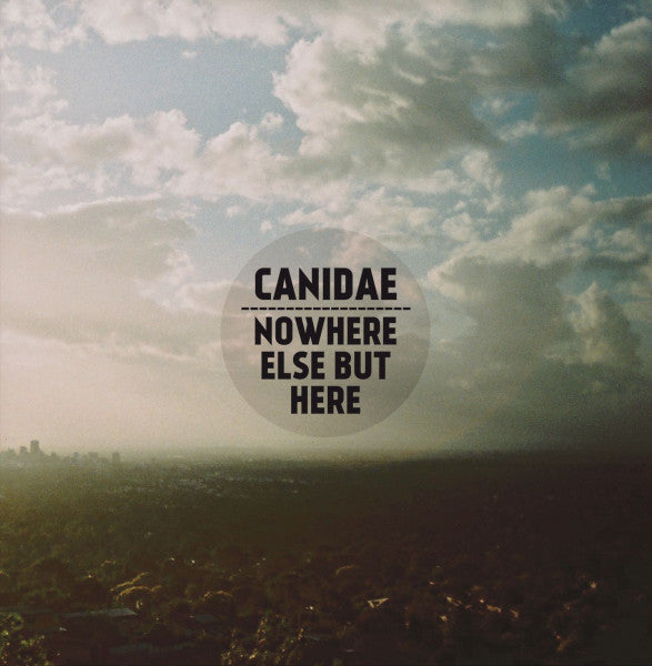 Canidae - Nowhere Else But Here