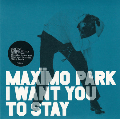 Maximo Park - I Want You To Stay
