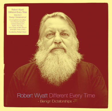 Robert Wyatt - Different Every Time - Vol 2