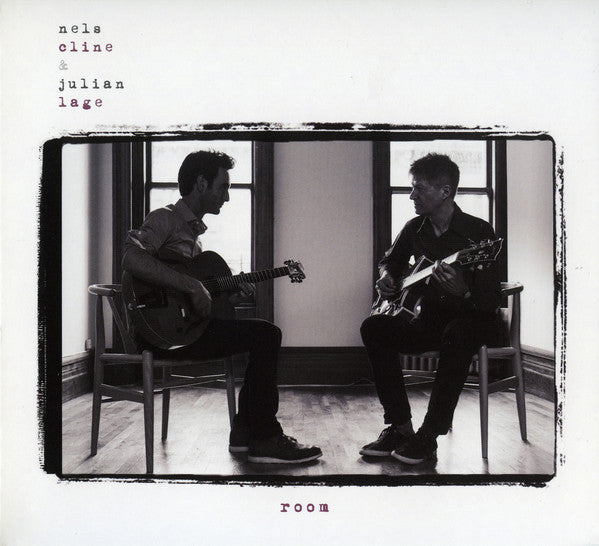 Nels Cline / Julian Lage - Room