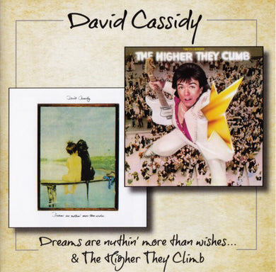 David Cassidy - Dreams Are Nuthin' More Than Wishes / The Higher They Climb