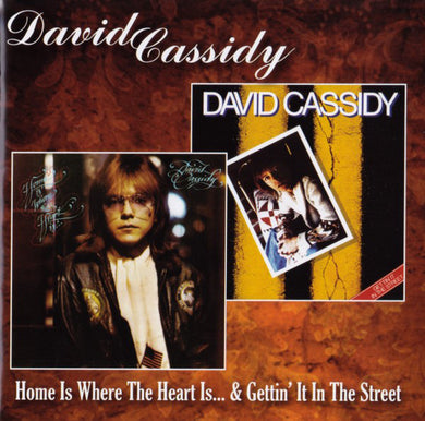 David Cassidy - Home Is Where The Heart Is / Gettin' It In The Street