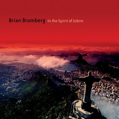 Brian Bromberg - The Spirit Of Jobim