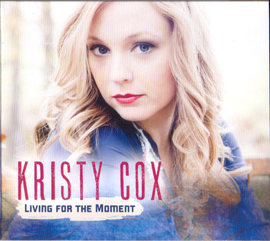 Kristy Cox - Living For The Moment
