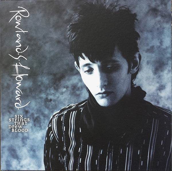 Rowland S. Howard - Six Strings That Drew Blood