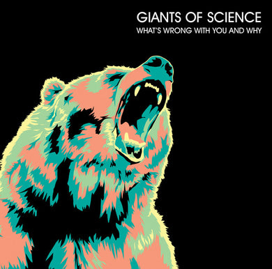 Giants Of Science - What's Wrong With You And Why?