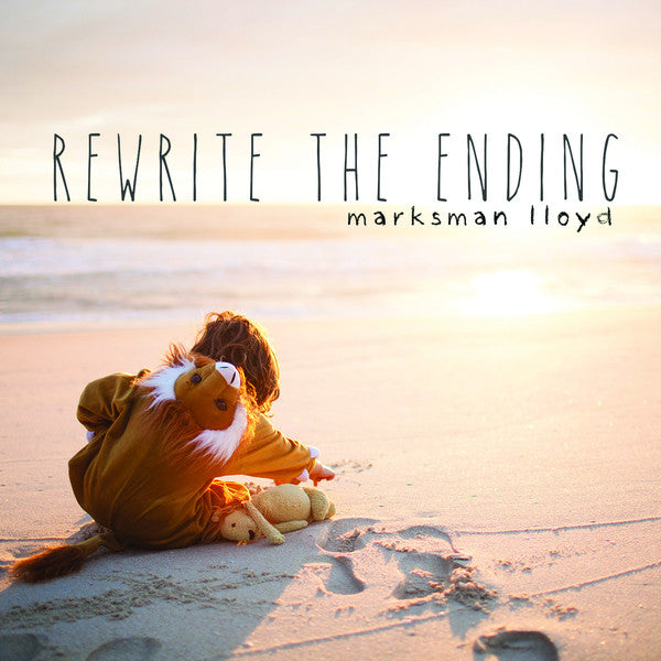 Marksman Lloyd - Rewrite The Ending