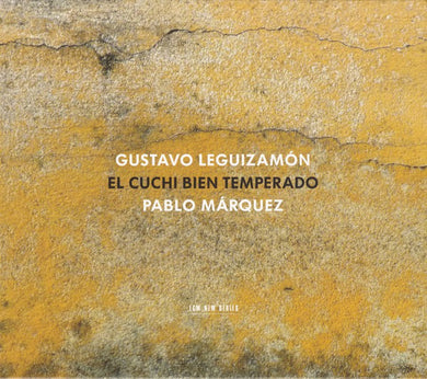 Pablo Márquez / Gustavo Leguizamón - El Cuchi Bien Temperado