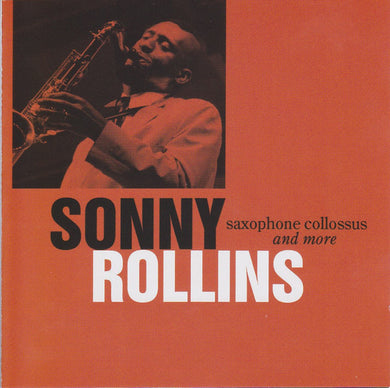 Sonny Rollins - Saxophone Colossus And More