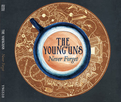 The Young'Uns - Never Forget