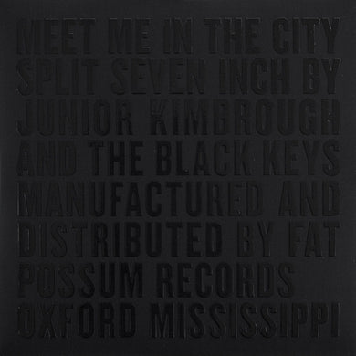 The Black Keys / Junior Kimbrough - Meet Me In The City