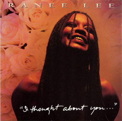 Ranee Lee - I Thought About You