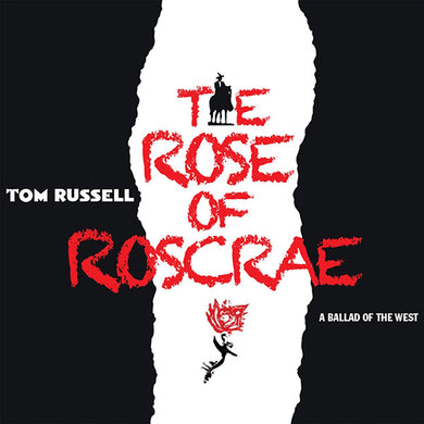 Tom Russell - The Rose Of Roscrae