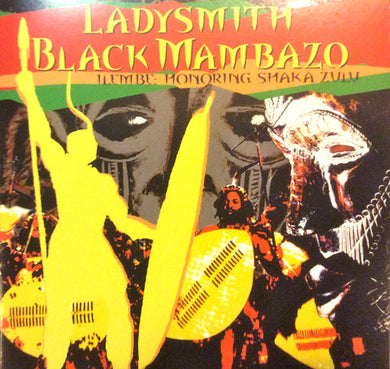 Ladysmith Black Mambazo - Ilembe: Honoring Shaka Zulu