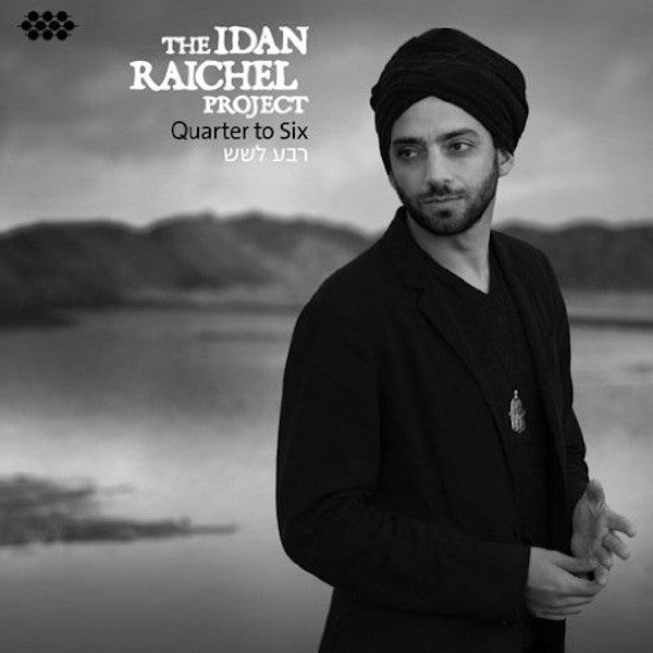 The Idan Raichel Project - Quarter To Six