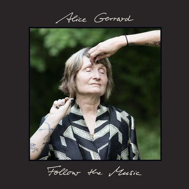 Alice Gerrard - Follow The Music