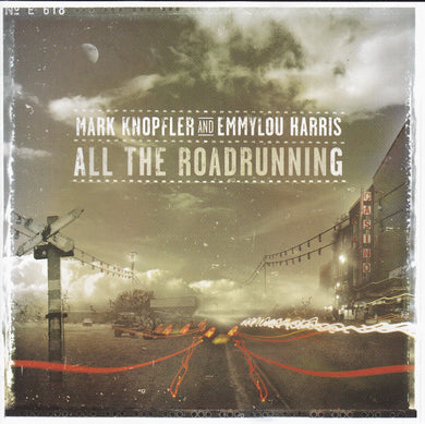Mark Knopfler / Emmylou Harris - All The Roadrunning