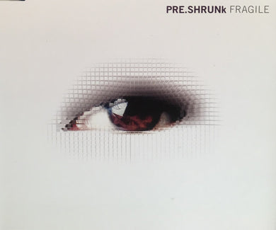 Pre_Shrunk - Fragile