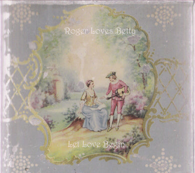 Roger Loves Betty - Let Love Begin