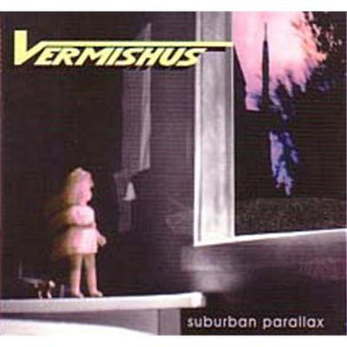 Vermishus - Suburban Parallax