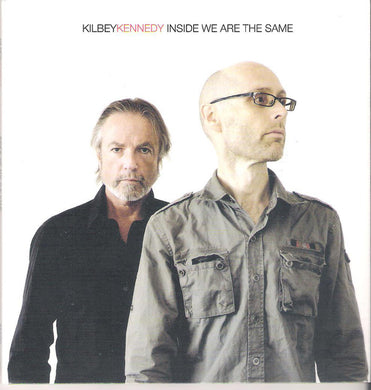 Steve Kilbey / Martin Kennedy - Inside We Are The Same