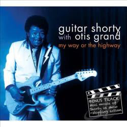 Guitar Shorty - My Way Or The Highway