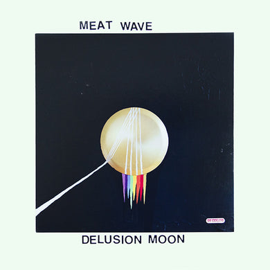 Meat Wave - Delusion Moon