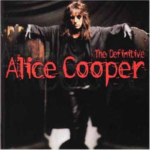 The Definitive Alice Cooper