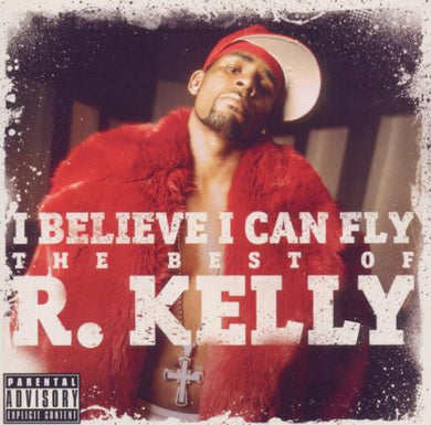R. Kelly - I Believe I Can Fly: The Best Of