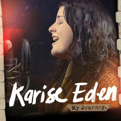 Karise Eden - My Journey