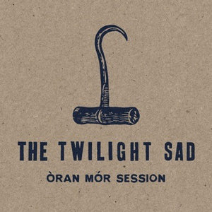 The Twilight Sad - Òran Mór Session