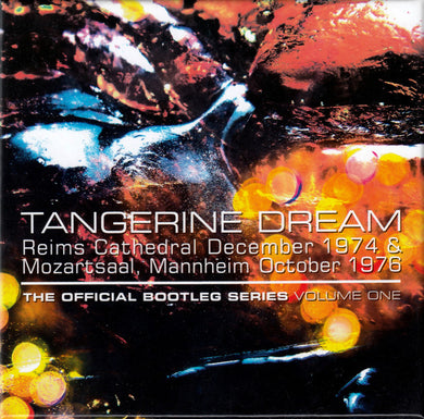 Tangerine Dream - The Official Bootleg Series Volume One