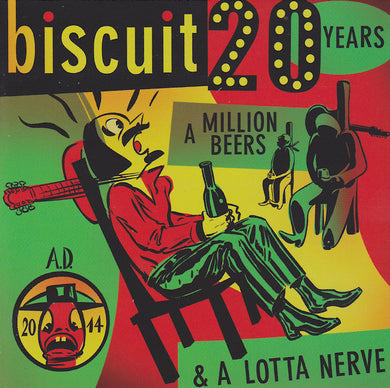 Biscuit - 20 Years, A Million Beers And A Lotta Nerve