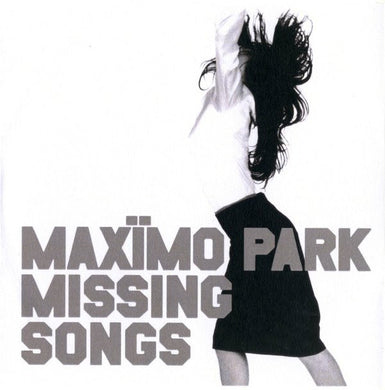 Maxïmo Park - Missing Songs