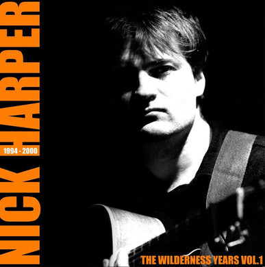 Nick Harper - The Wilderness Years