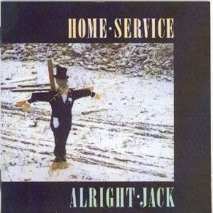 Home Service - Alright Jack