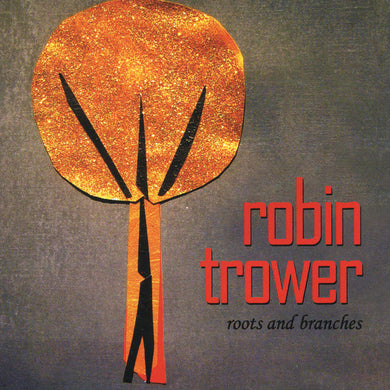 Robin Trower - Roots And Branches